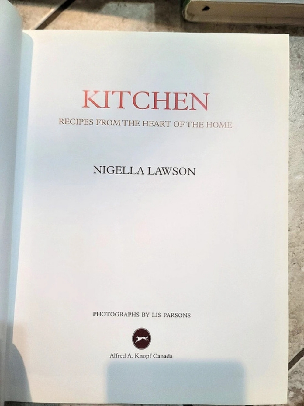 Alfred A. Knopf Canada Kitchen: Recipes from the Heart of the Home Cookbook